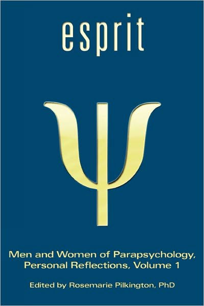 Cover for Rosemarie Pilkington · Esprit: men and Women of Parapsychology, Personal Reflections, Volume 1 (Paperback Book) (2010)