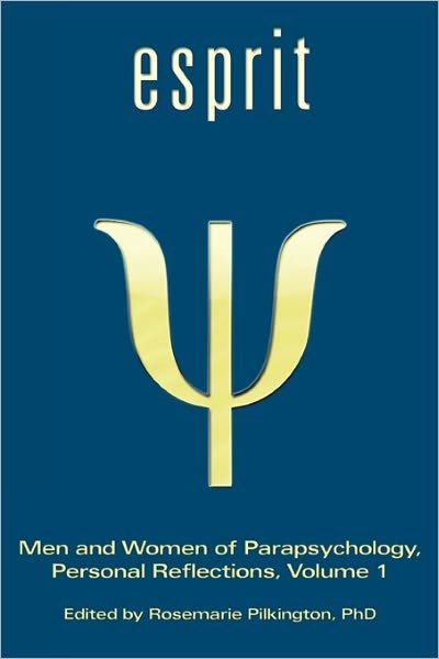Cover for Rosemarie Pilkington · Esprit: men and Women of Parapsychology, Personal Reflections, Volume 1 (Paperback Book) (2010)