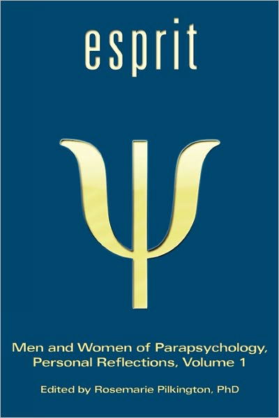 Cover for Rosemarie Pilkington · Esprit: men and Women of Parapsychology, Personal Reflections, Volume 1 (Pocketbok) (2010)