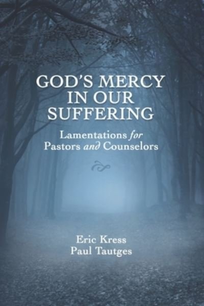 Cover for Paul Tautges · God's Mercy in Our Suffering (Paperback Book) (2019)