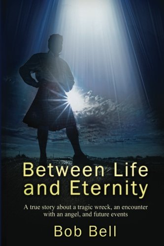 Cover for Capt Bob Bell · Between Life and Eternity (Paperback Book) (2012)