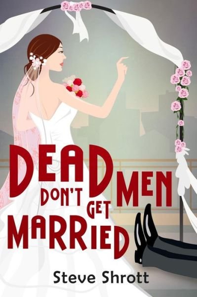 Cover for Steve Shrott · Dead men Don't Get Married (Paperback Book) (2014)