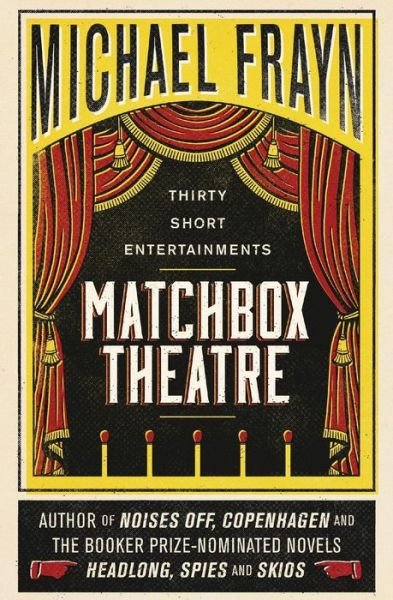 Cover for Michael Frayn · Matchbox Theatre: Thirty Short Entertainments (Paperback Book) (2015)