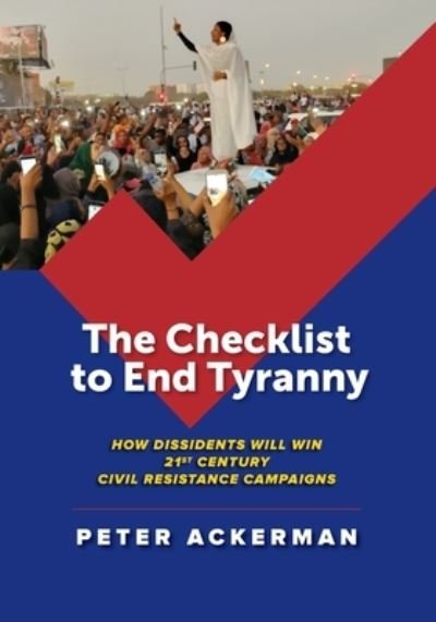 Cover for Peter Ackerman · The Checklist to End Tyranny (Paperback Book) (2021)