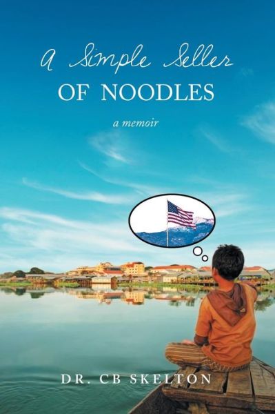 Cover for Dr Skelton · A Simple Seller of Noodles (Paperback Book) (2017)