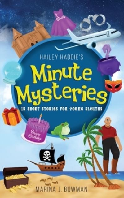 Cover for Marina J. Bowman · Hailey Haddie's Minute Mysteries (Paperback Book) (2022)