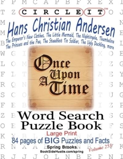 Cover for Lowry Global Media LLC · Circle It, Hans Christian Andersen, Word Search, Puzzle Book (Pocketbok) (2020)