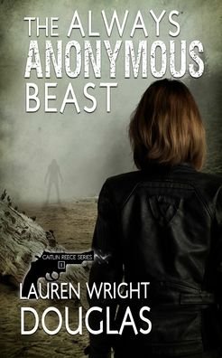Cover for Lauren Wright Douglas · The Always Anonymous Beast (Paperback Book) (2022)
