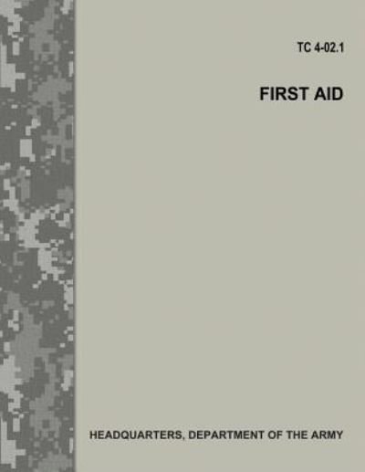 Cover for Department of the Army · First Aid (TC 4-02.1) (Paperback Book) (2017)