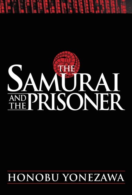 Cover for Honobu Yonezawa · The Samurai and the Prisoner (Hardcover bog) (2023)
