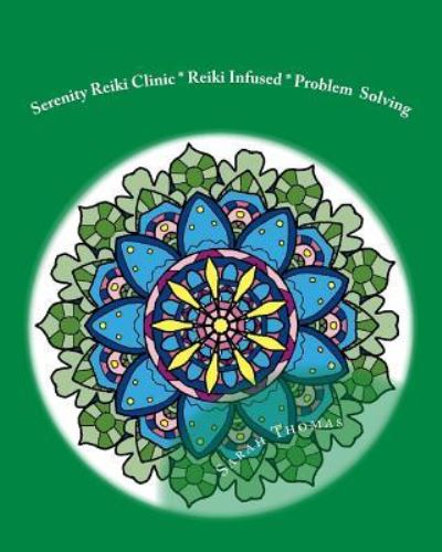 Cover for Sarah Thomas · Serenity Reiki Clinic * Reiki Infused * Problem Solving (Paperback Book) (2017)