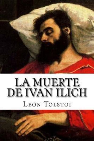 Cover for Léon Tolstoï · La muerte de Ivan Ilich (Taschenbuch) (2017)