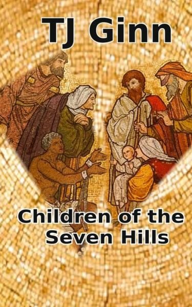 Cover for Tj Ginn · Children of the Seven Hills (Taschenbuch) (2012)