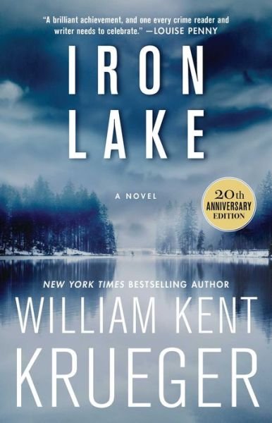 Cover for William Kent Krueger · Iron Lake (20th Anniversary Edition): A Novel - Cork O'Connor Mystery Series (Taschenbuch) [Reissue edition] (2019)
