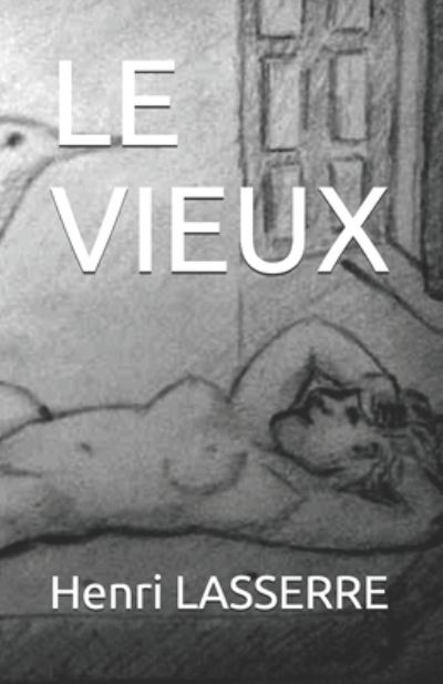 Cover for Henri Lasserre · Le Vieux (Paperback Book) (2018)