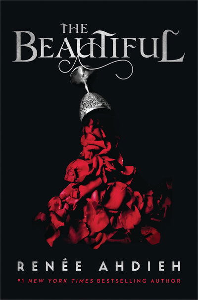 Cover for Renée Ahdieh · The Beautiful (Book) (2019)