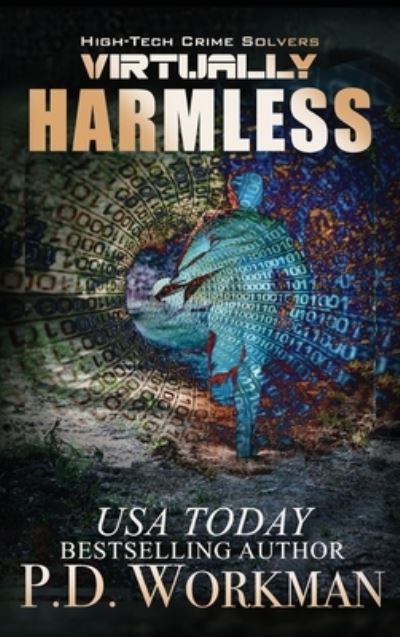 Cover for P D Workman · Virtually Harmless - High-Tech Crime Solvers (Hardcover Book) (2020)