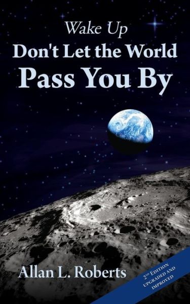 Cover for Allan L Roberts · Wake Up Don't Let the World Pass You By (Paperback Book) (2019)