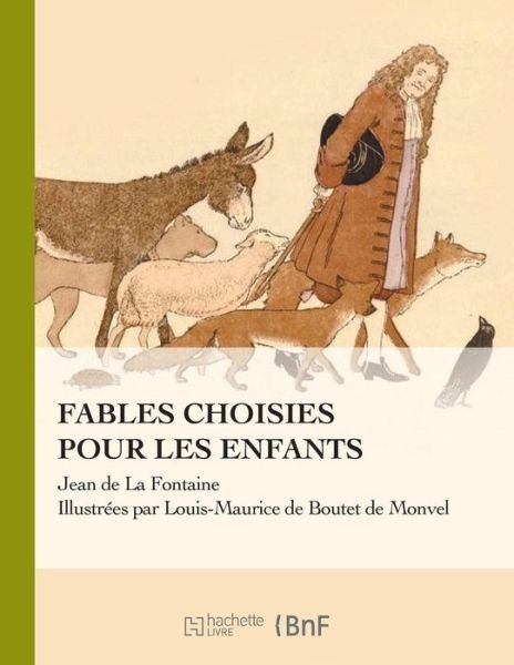 Cover for Jean De La Fontaine · La Fontaine - Fables Choisies Pour Les Enfants - Beaux Livres / Enfance (Taschenbuch) (2016)