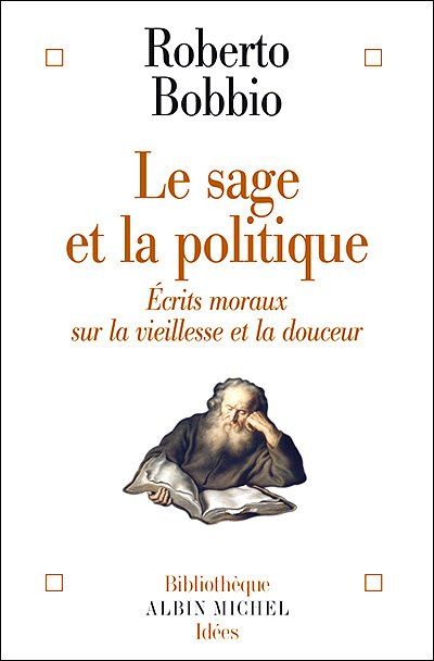 Cover for Norberto Bobbio · Sage et La Politique (Le) (Collections Sciences - Sciences Humaines) (French Edition) (Paperback Bog) [French, Bam Idees (Pet.format) edition] (2004)