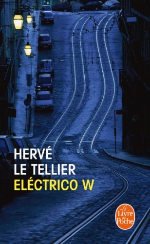 Electrico W - H. Le Tellier - Bøger - Livre de Poche - 9782253166504 - 17. april 2013
