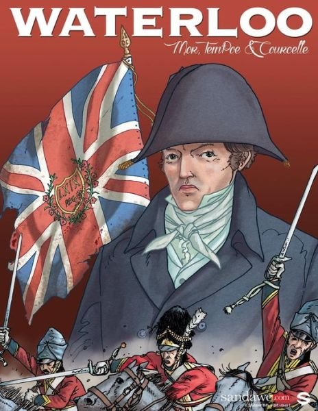 Cover for Mor · Waterloo: the Authentic Reconstruction of the Battle in a Graphic Novel (Paperback Bog) (2015)