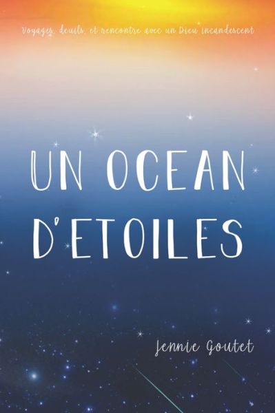 Cover for Jennie Goutet · Un ocean d'etoiles (Taschenbuch) (2018)