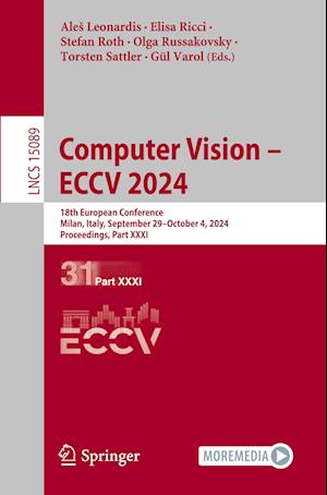 Cover for Ales Leonardis · Computer Vision – ECCV 2024: 18th European Conference, Milan, Italy, September 29–October 4, 2024, Proceedings,  Part XXXI - Lecture Notes in Computer Science (Paperback Book) [2024 edition] (2024)