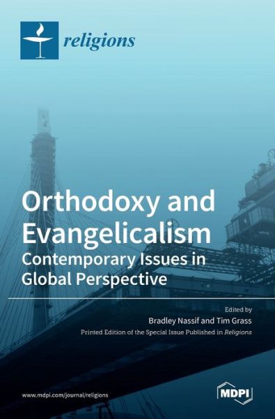 Cover for Bradley Nassif · Orthodoxy and Evangelicalism: Contemporary Issues in Global Perspective: Contemporary Issues in Global Perspective (Hardcover Book) (2021)