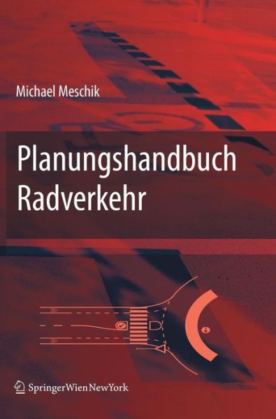 Cover for Miachael Meschik · Planungshandbuch Radverkehr (Hardcover Book) [German, 2008 edition] (2008)