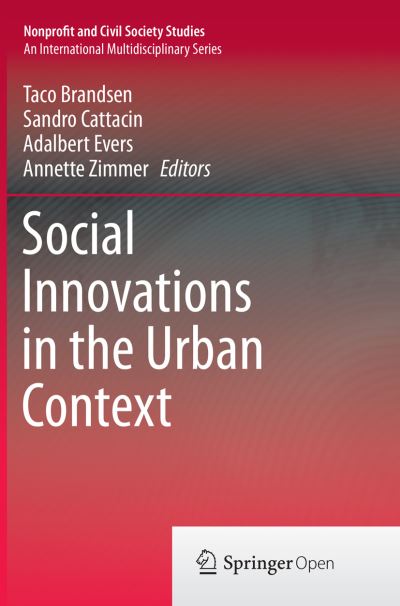 Social Innovations in the Urban Context - Nonprofit and Civil Society Studies -  - Books - Springer International Publishing AG - 9783319793504 - April 19, 2018