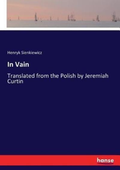 Cover for Henryk Sienkiewicz · In Vain (Paperback Book) (2017)