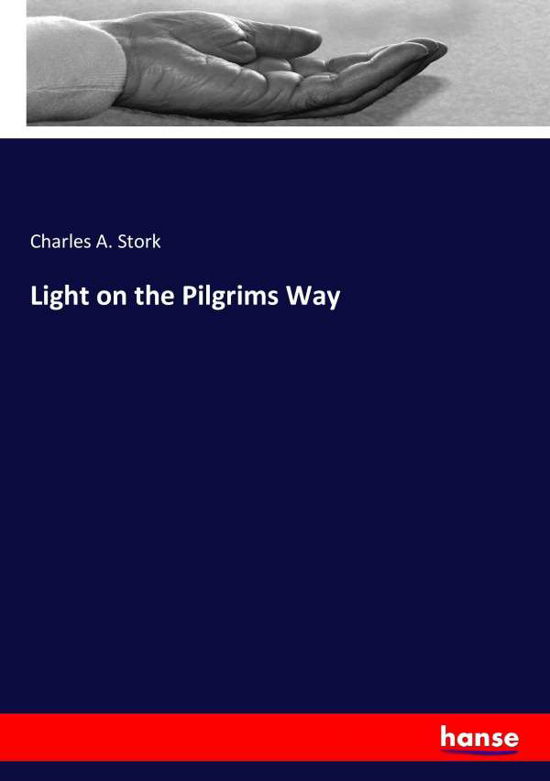 Light on the Pilgrims Way - Stork - Livres -  - 9783337290504 - 10 août 2017