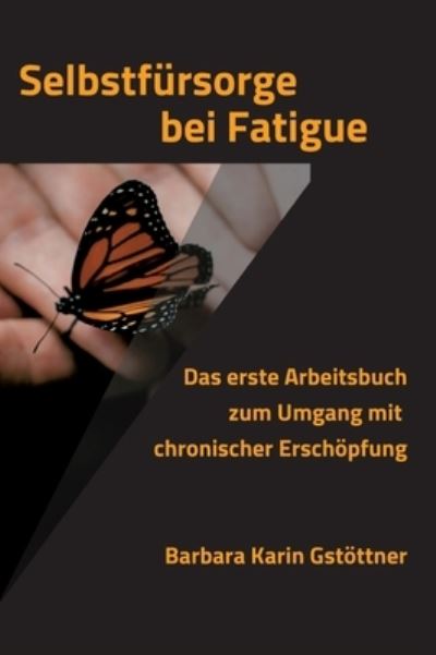 Cover for Barbara Karin Gstoettner · Selbstfursorge bei Fatigue (Hardcover Book) (2021)