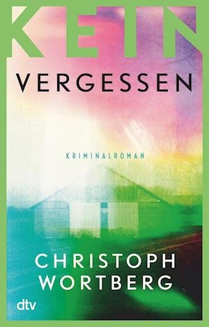 Cover for Christoph Wortberg · Kein Vergessen (Book) (2023)