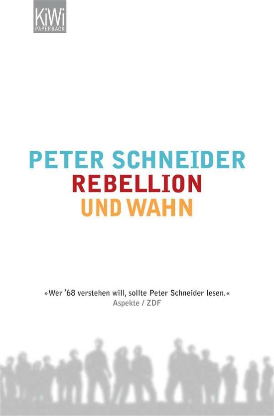Cover for Peter Schneider · Kiwi TB.1177 Schneider.Rebellion u.Wahn (Bog)