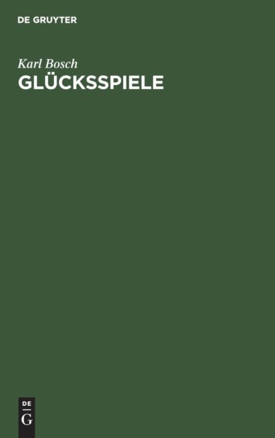 Cover for Karl Bosch · Glucksspiele (Hardcover bog) [Reprint 2018 edition] (2000)