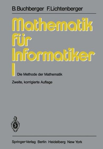 Cover for Bruno Buchberger · Mathematik Fur Informatiker (Paperback Book) [2., Korr. Aufl. edition] (1981)