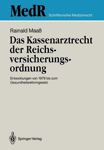 Cover for Rainald Maass · Das Kassenarztrecht der Reichsversicherungsordnung - Medr Schriftenreihe Medizinrecht (Paperback Book) [German edition] (1990)