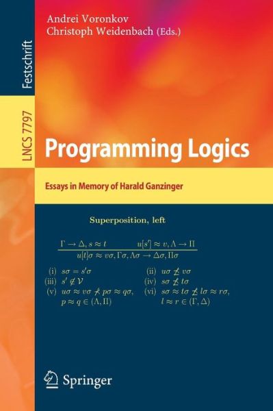Cover for Andrei Voronkov · Programming Logics: Essays in Memory of Harald Ganzinger - Theoretical Computer Science and General Issues (Paperback Book) [2013 edition] (2013)