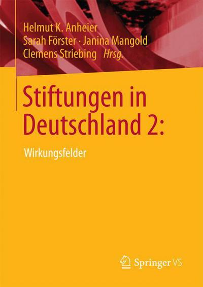 Cover for Stiftungen in Deutschland 2:: Wirkungsfelder (Hardcover Book) [1. Aufl. 2017 edition] (2017)