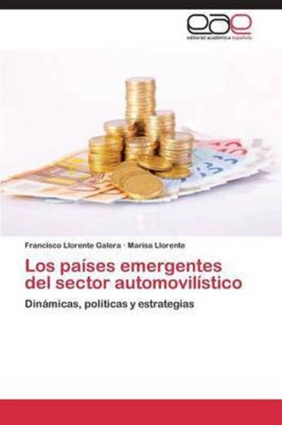 Cover for Llorente Galera Francisco · Los Paises Emergentes Del Sector Automovilistico (Pocketbok) (2015)