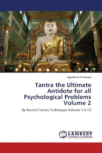Cover for Jagadeesh Krishnan · Tantra the Ultimate Antidote for All Psychological Problems Volume 2: by Ancient Tantra Techniques Volume 1:2-13 (Paperback Bog) (2013)