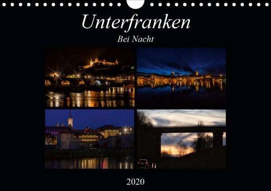 Unterfranken bei Nacht (Wandkalend - Will - Bøker -  - 9783670645504 - 