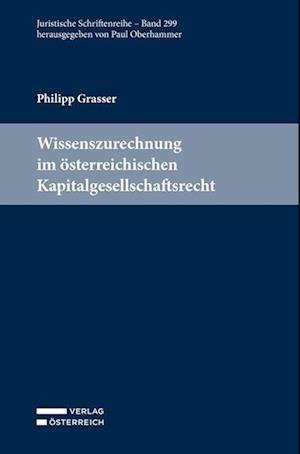 Cover for Philipp Grasser · Wissenszurechnung Im österreichischen Kapitalgesellschaftsrecht (Buch)