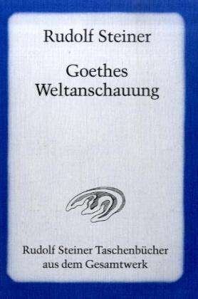 Cover for Rudolf Steiner · Steiner.TB.0625 Goethes Weltanschauung (Book)