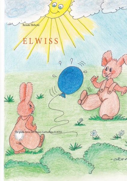 Cover for Renate Heberle · Elwiss (Paperback Book) [German edition] (2013)