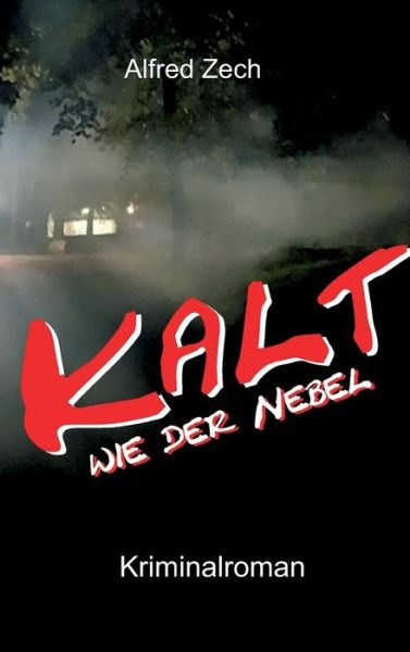 Cover for Zech · Kalt wie der Nebel ... (Bok) (2017)