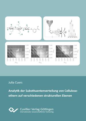 Cover for Julia Cuers · Analytik der Substituentenverteilung von Celluloseethern auf verschiedenen strukturellen Ebenen (Paperback Book) (2016)