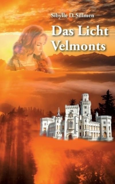 Das Licht Velmonts - Sibylle D Sillmen - Kirjat - Twentysix - 9783740708504 - keskiviikko 14. kesäkuuta 2023